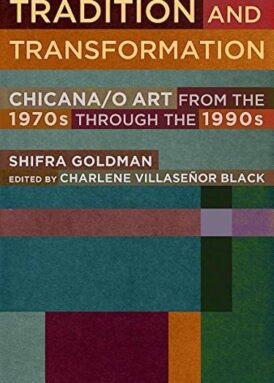 Tradition and Transformation: Chicana/o Art from the 1970s through the 1990s book cover