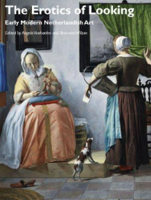 The Erotics of Looking: Early Modern Netherlandish Art book cover