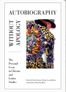 Autobiography without Apology: The Personal Essay in Latino Studies book cover